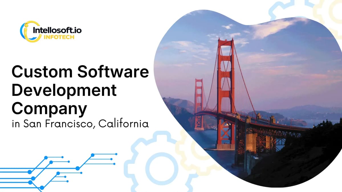Custom software development company in San Francisco, California
