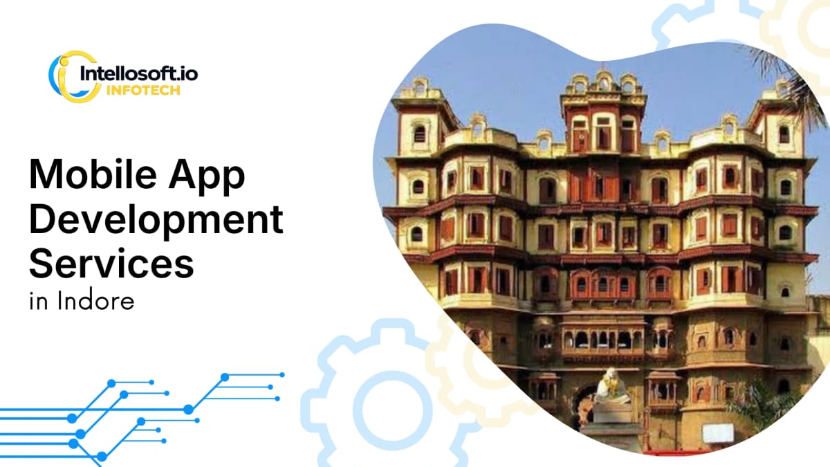 Mobile app development company in Indore, Madhya Pradesh
