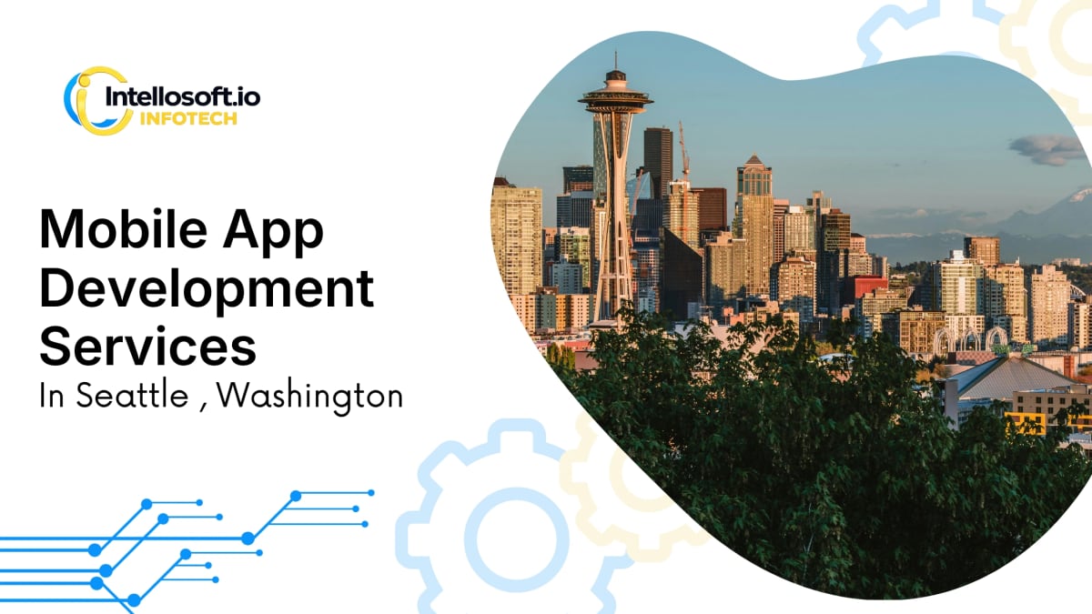 Mobile app development company in Seattle, Washington