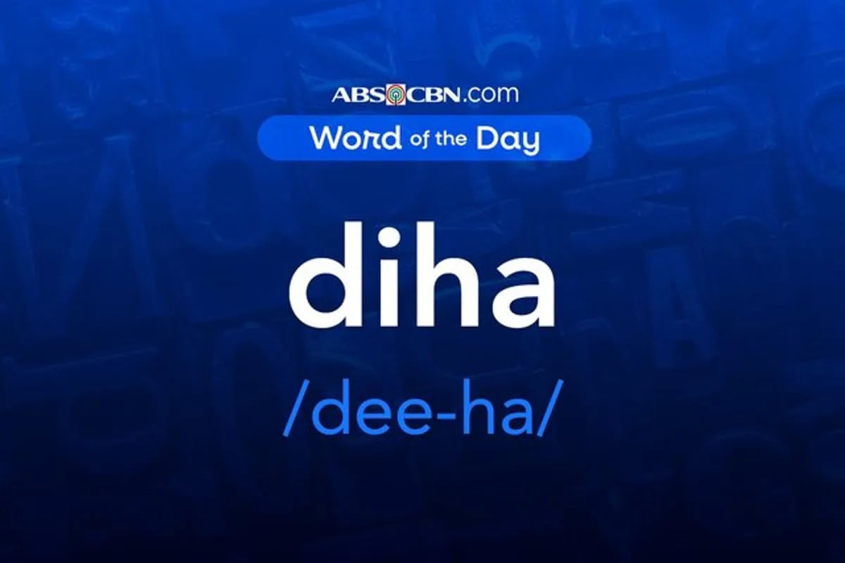 ABS-CBN Lifestyle Announces Word of the Day for July 9, 2026: diha