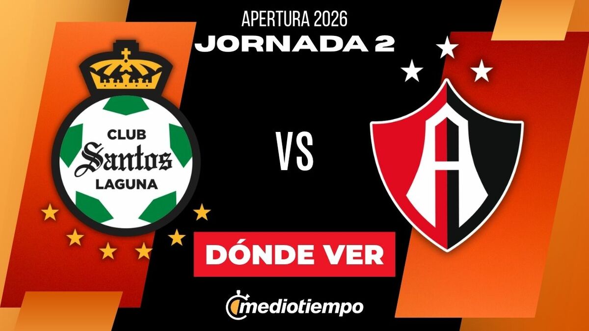 Santos Laguna vs. Atlas: Match Details for Apertura 2026 Jornada 2