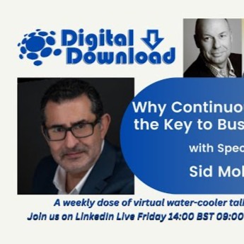 Sid Mohasseb on Digital Download discussing continuous evolution, business survival, adaptive leadership, and entrepreneurial resilience