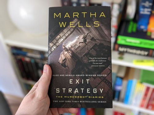 Exit Strategy (Murderbot Diaries #4) - Martha Welles