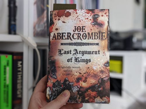 Last Argument of Kings - Joe Abercrombie (The First Law #3)