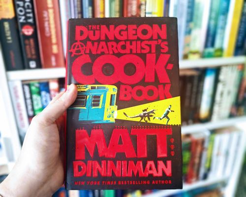 The Dungeon Anarchist's Cookbook - Matt Dinniman