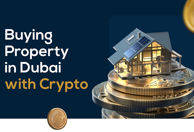 آیا در دبی با ارز دیجیتال می توان ملک خرید؟