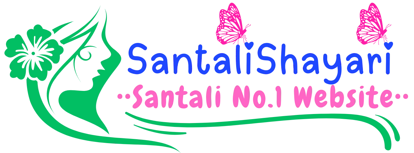 Santali Shayari.Com : Santali No:1 Website All Over World