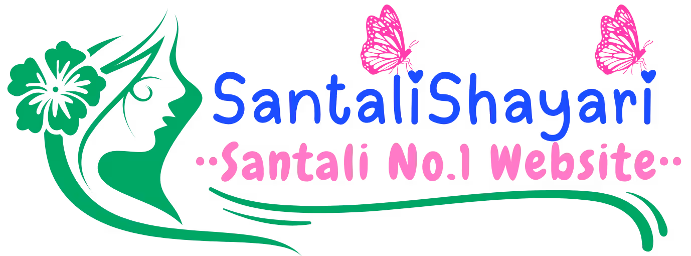 Santali Shayari.Com : Santali No:1 Website All Over World