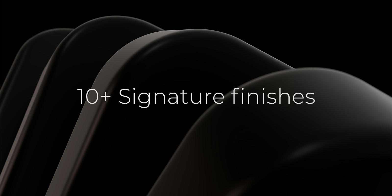 Signature Finishes