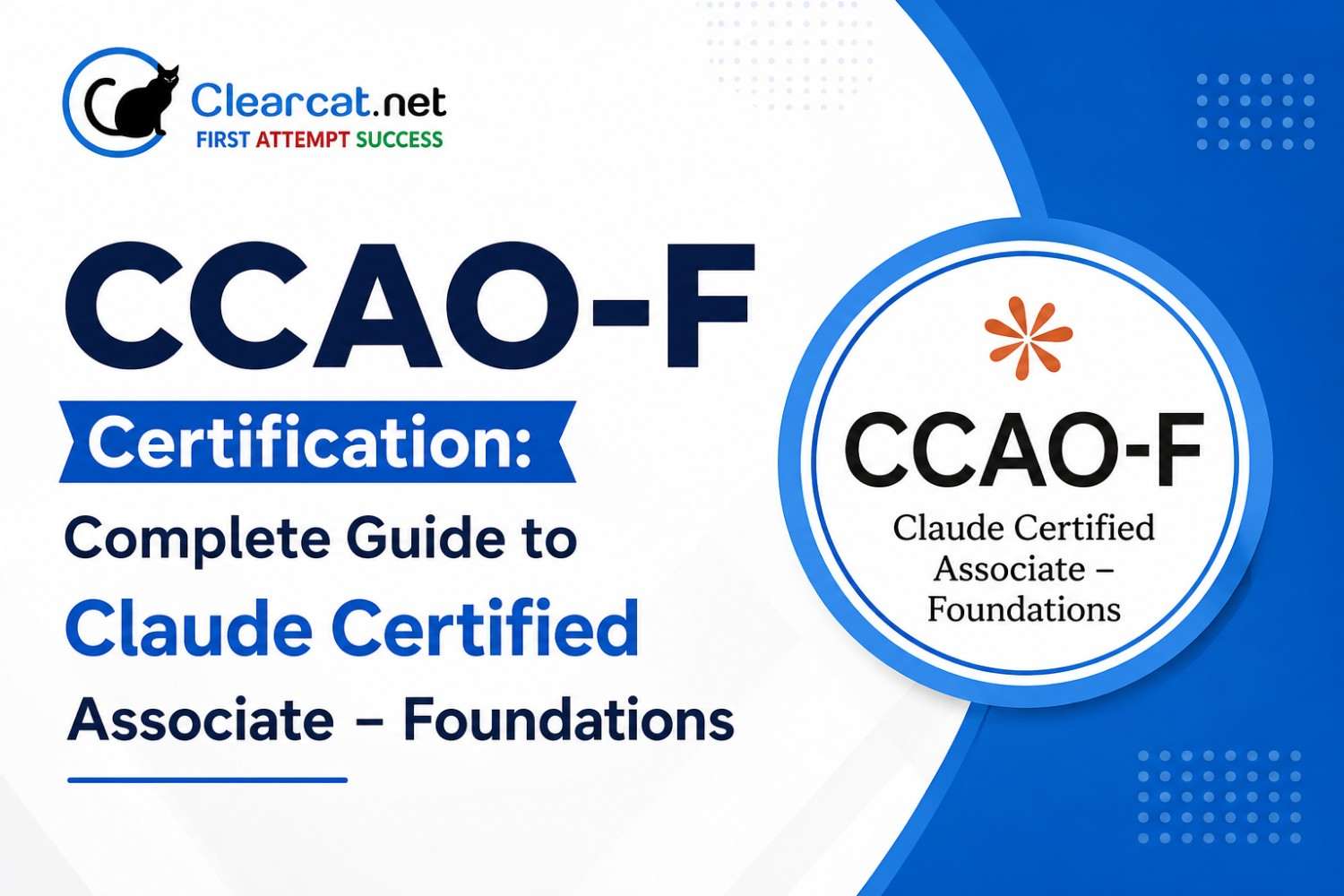 CCAO-F Certification: Complete Guide to Claude Certified Associate – Foundations