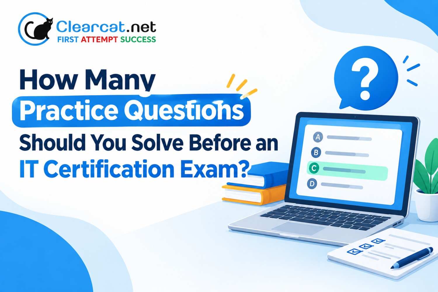 How Many Practice Questions Should You Solve Before an IT Certification Exam?
