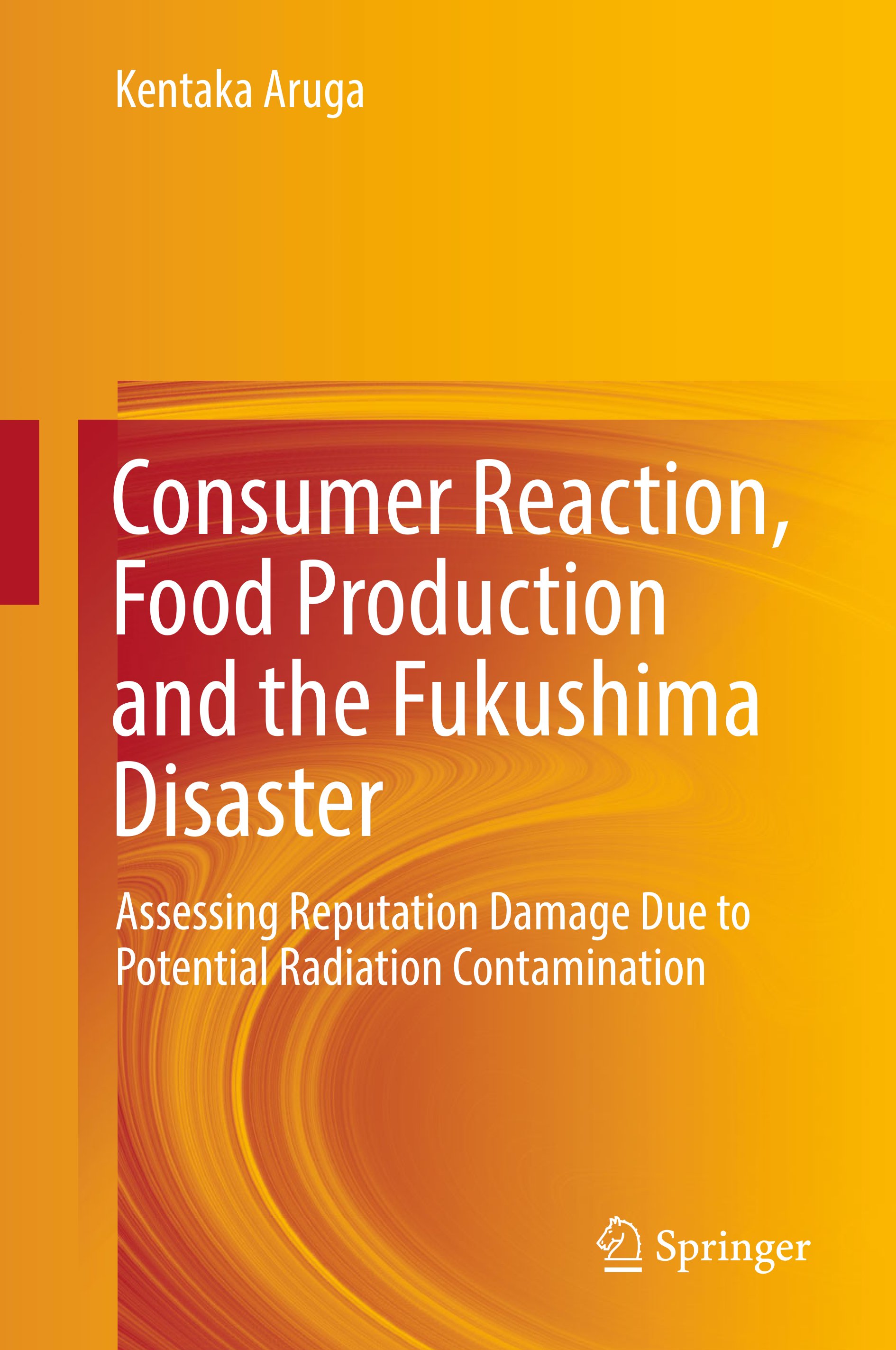 Consumer reaction, food production and the fukushima disaster assessing reputation damage due to