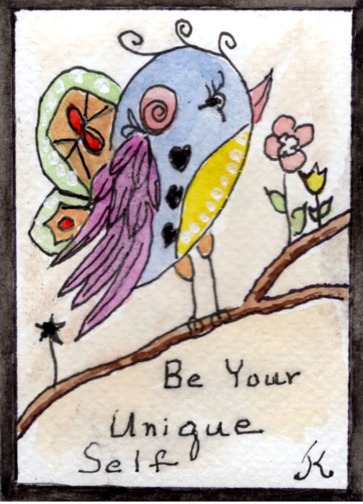 Be your unique self, Whimsical ACEO by sue lamarr