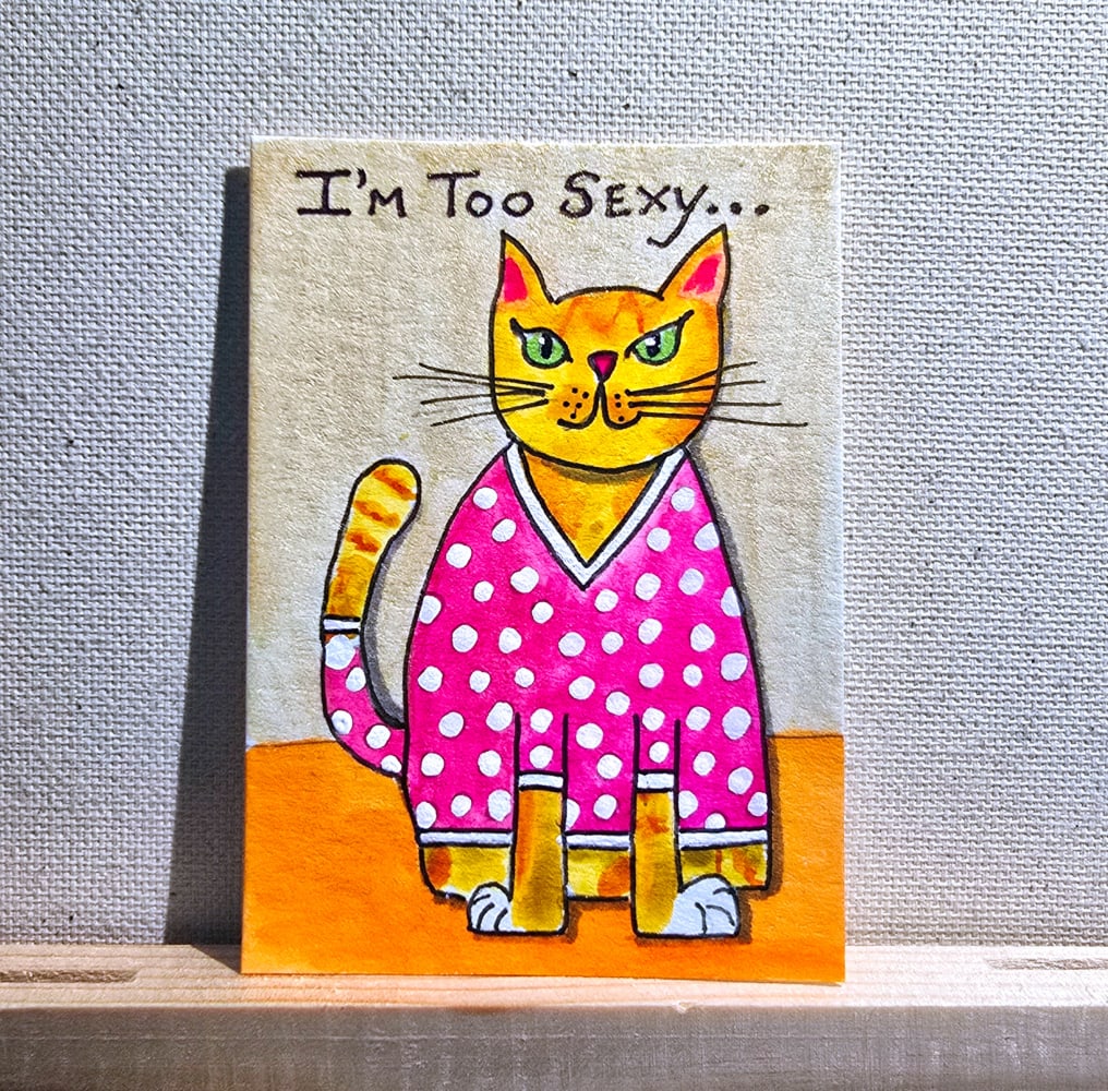 I'm Too Sexy..., Animals ACEO by Jo Claire Hall