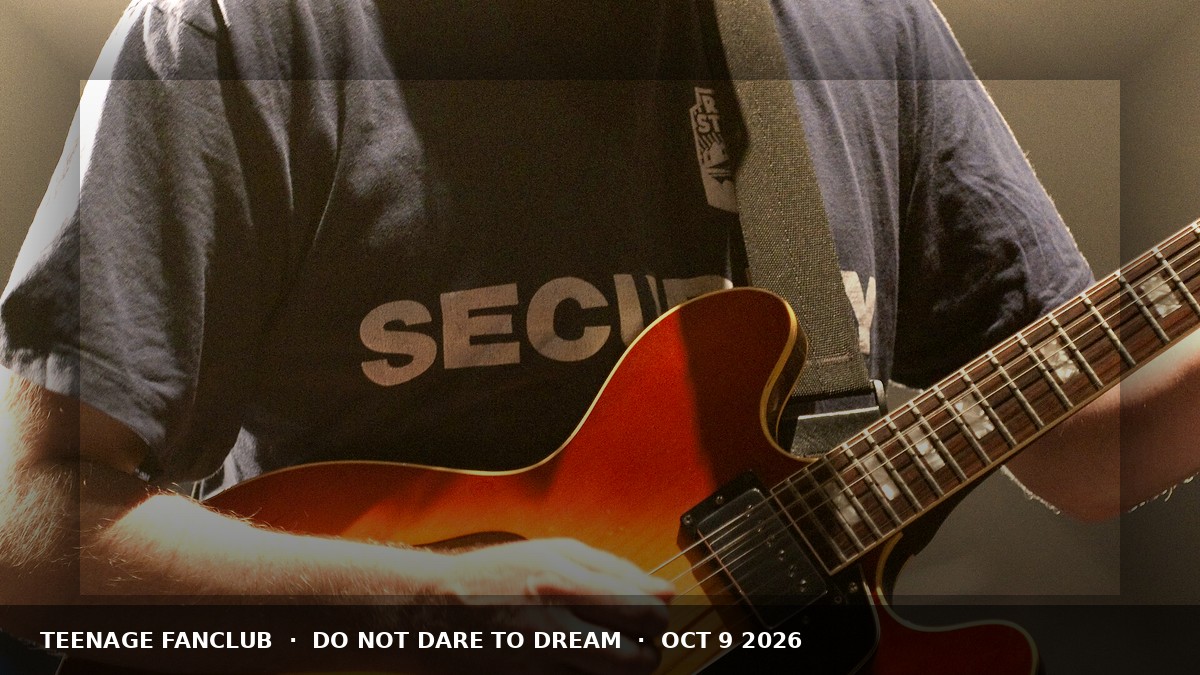 Photoreal magazine cover using a real Wikimedia photograph of Teenage Fanclub for Do Not Dare to Dream Oct 9 2026 album guide.
