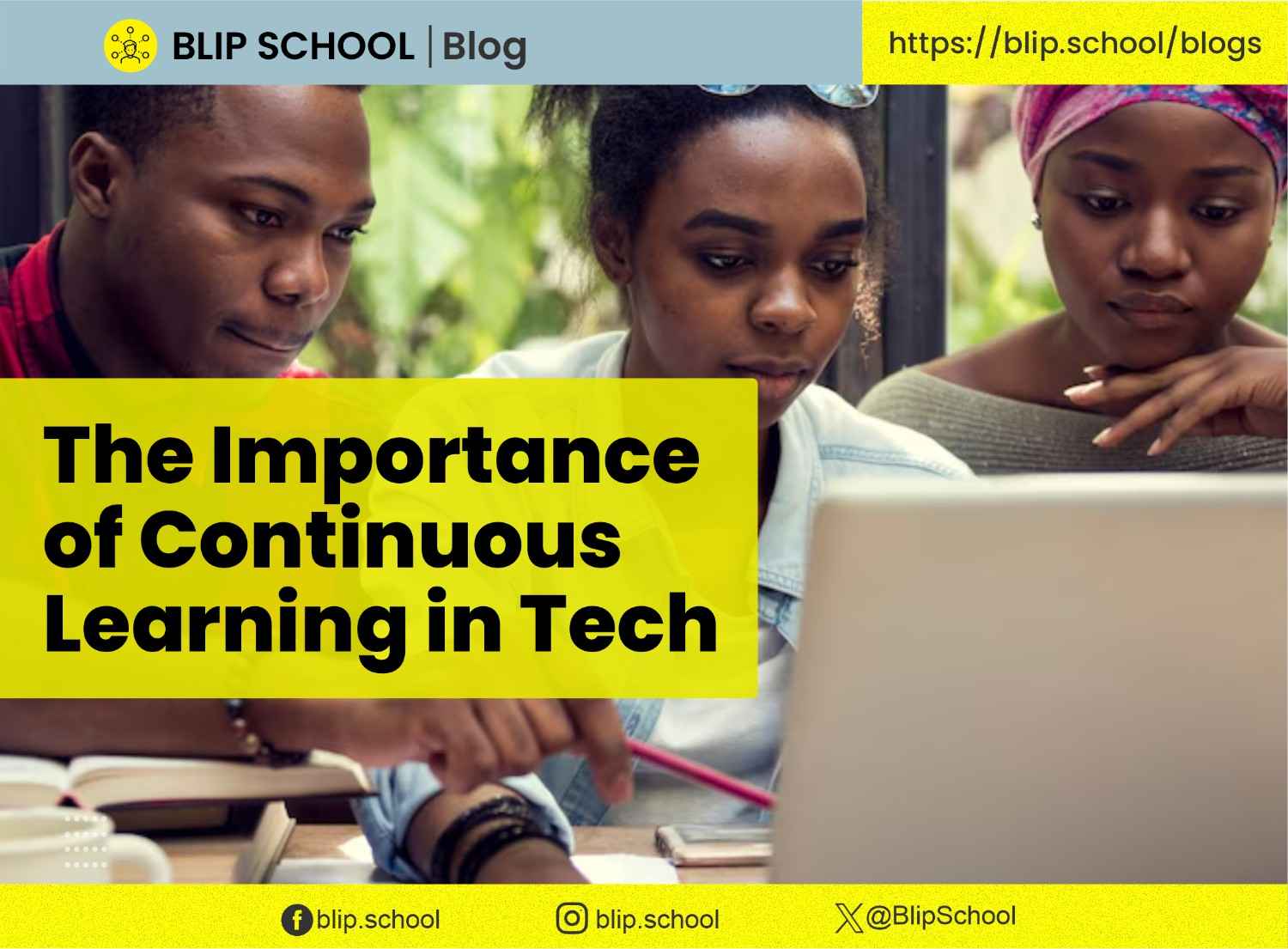 Blip School - The Importance of Continuous Learning in Tech
