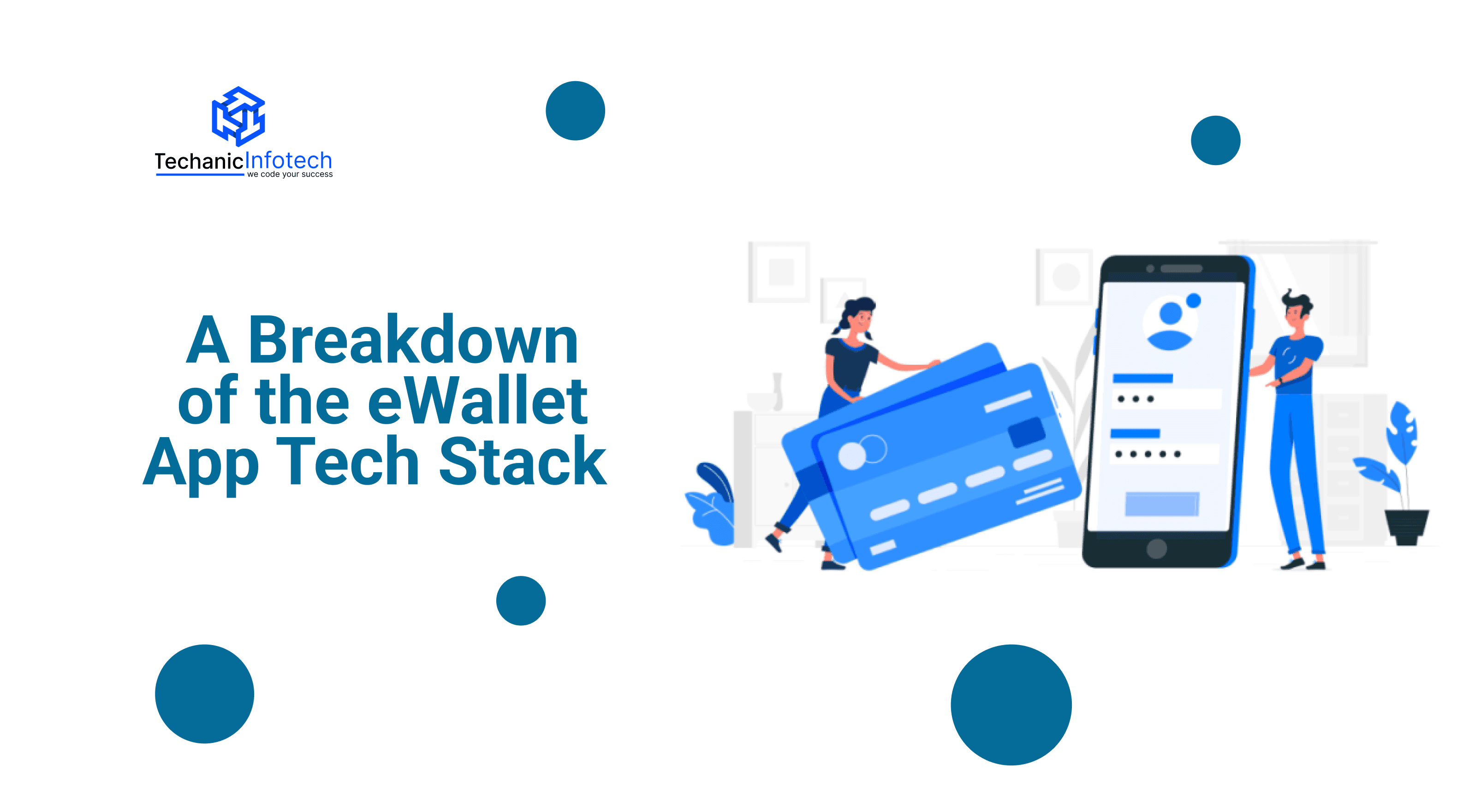 A Breakdown of the eWallet App Tech Stack