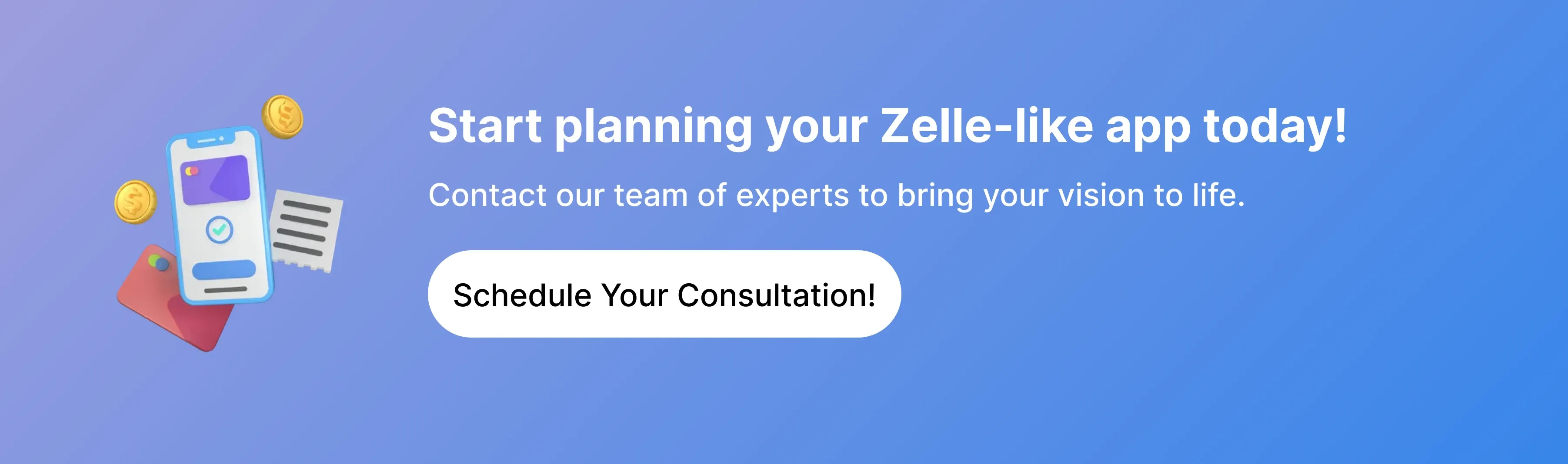 Start planning your Zelle-like app today