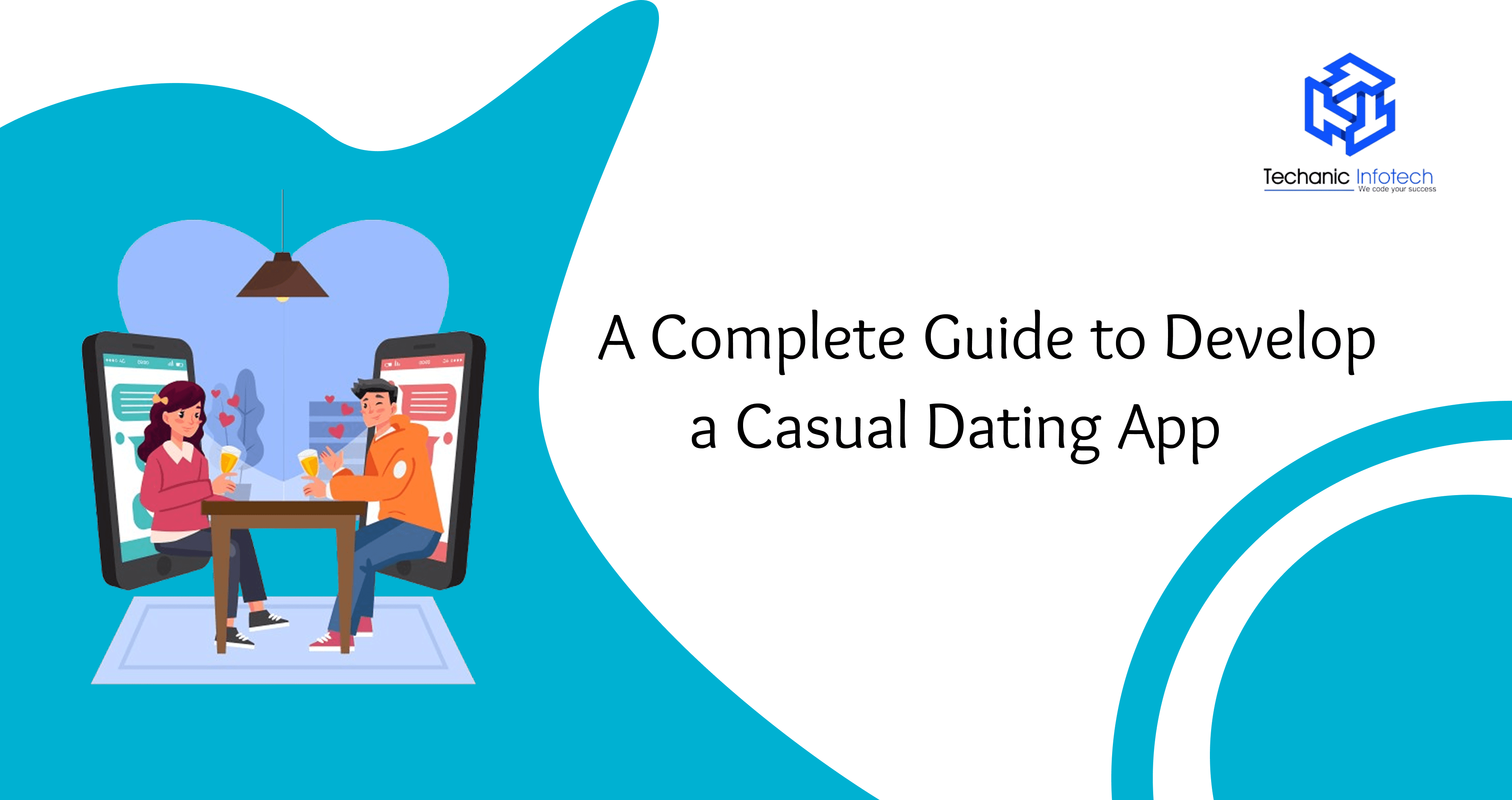 A Complete Guide to Develop a Casual Dating App