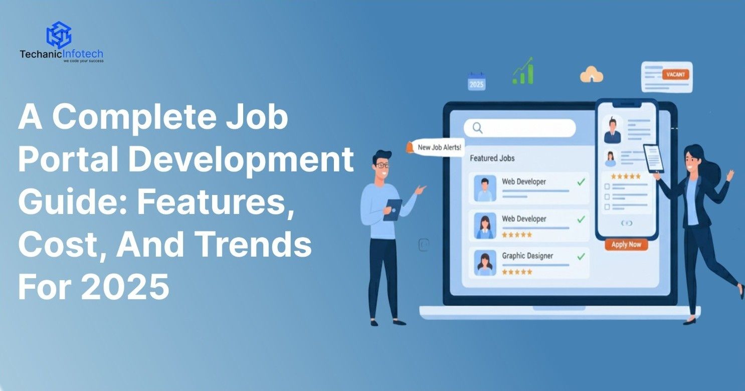 A Complete Job Portal Development Guide: Features, Cost, and Trends for 2025