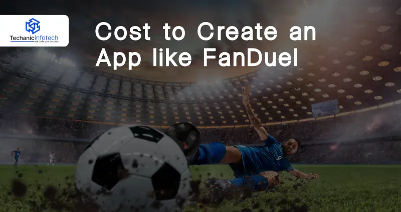 Estimating the Cost To Create an App Like FanDuel