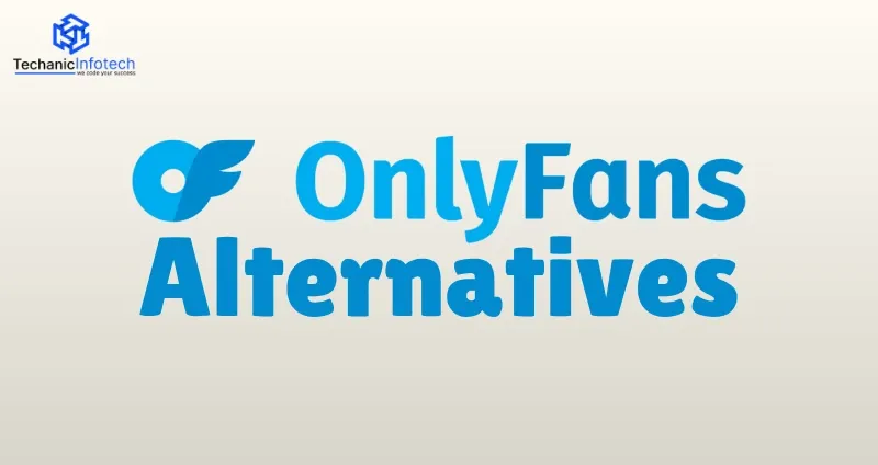 Top OnlyFans Alternatives for Creators to Earn More