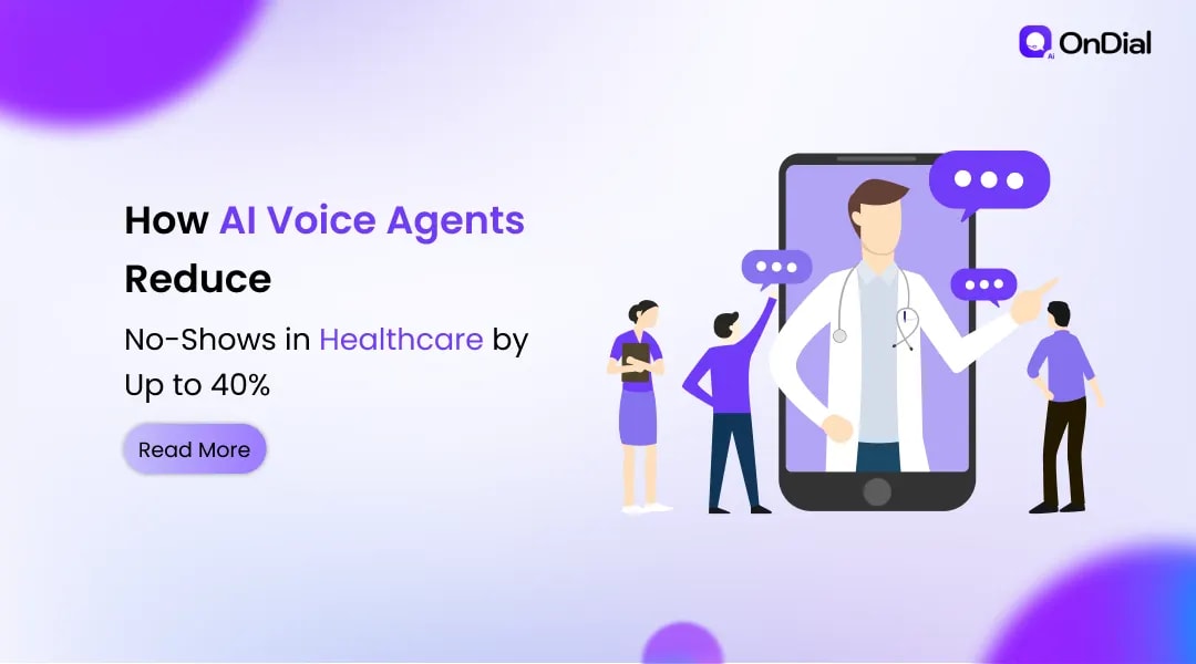 How AI Voice Agents Reduce Healthcare No-Shows by 40%