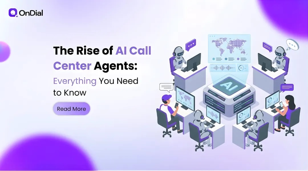 The Rise of AI Call Center Agents: Complete Guide | OnDial