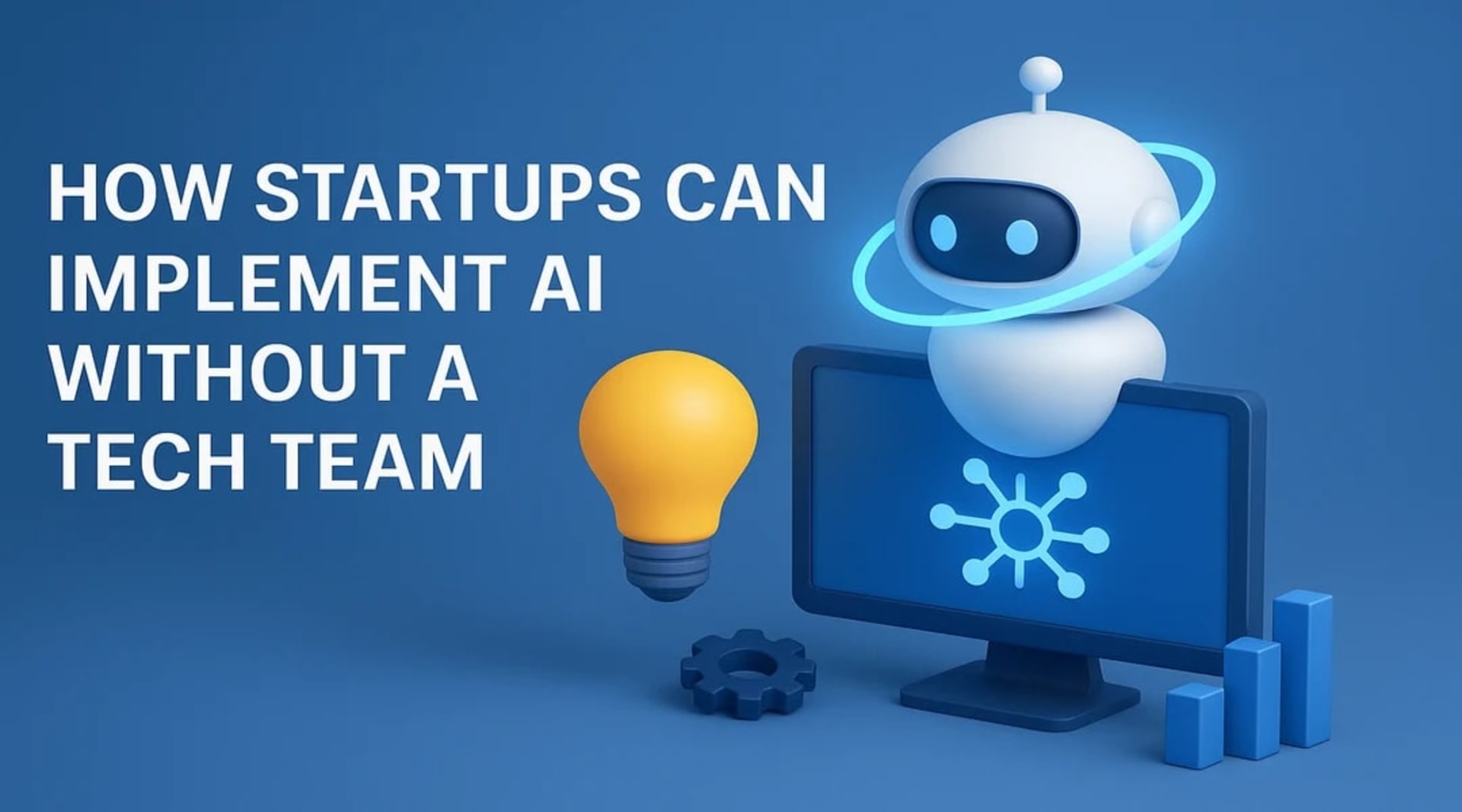 How Startups Can Implement AI Without a Tech Team
