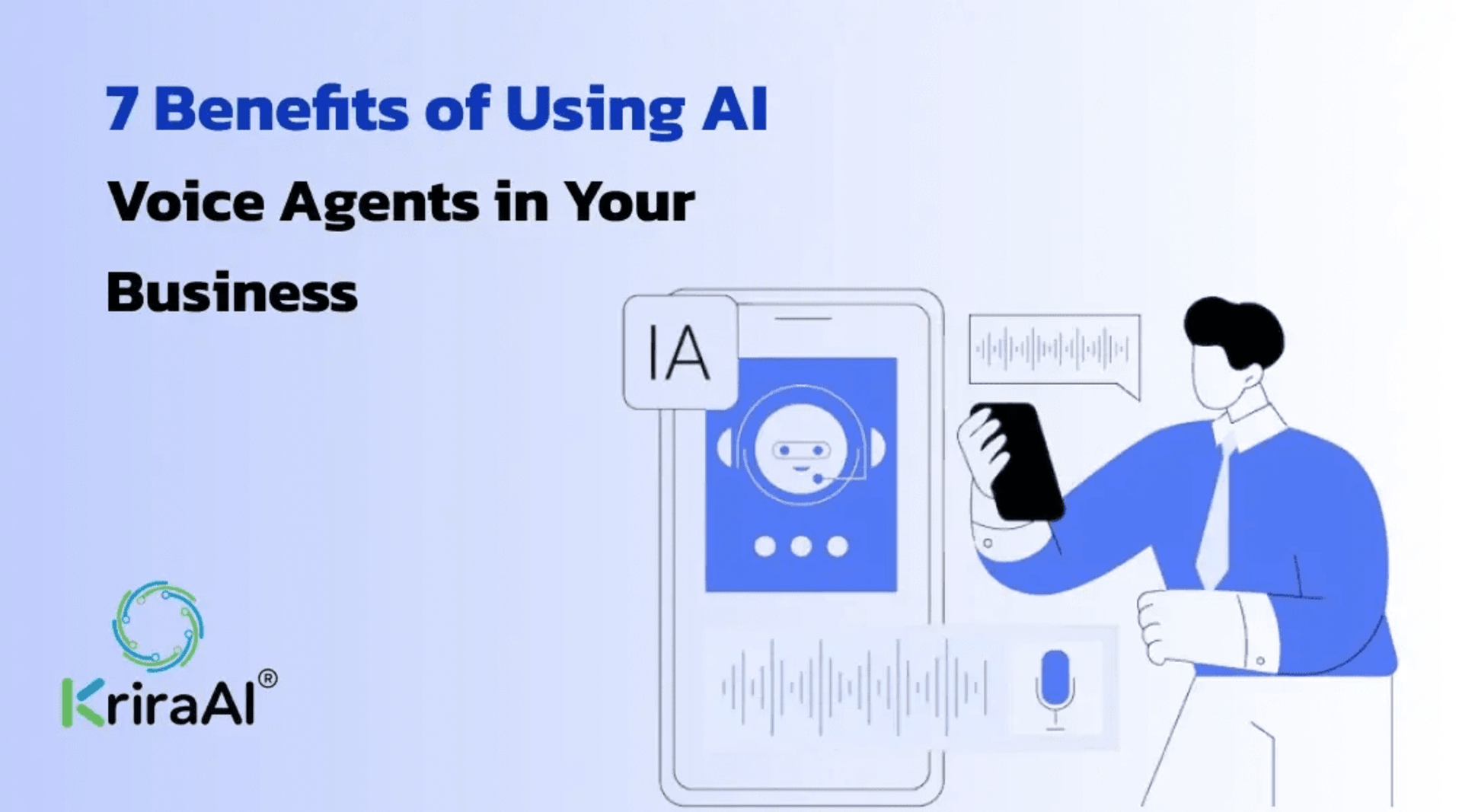7 Benefits of Using AI Voice Agents in Your Business