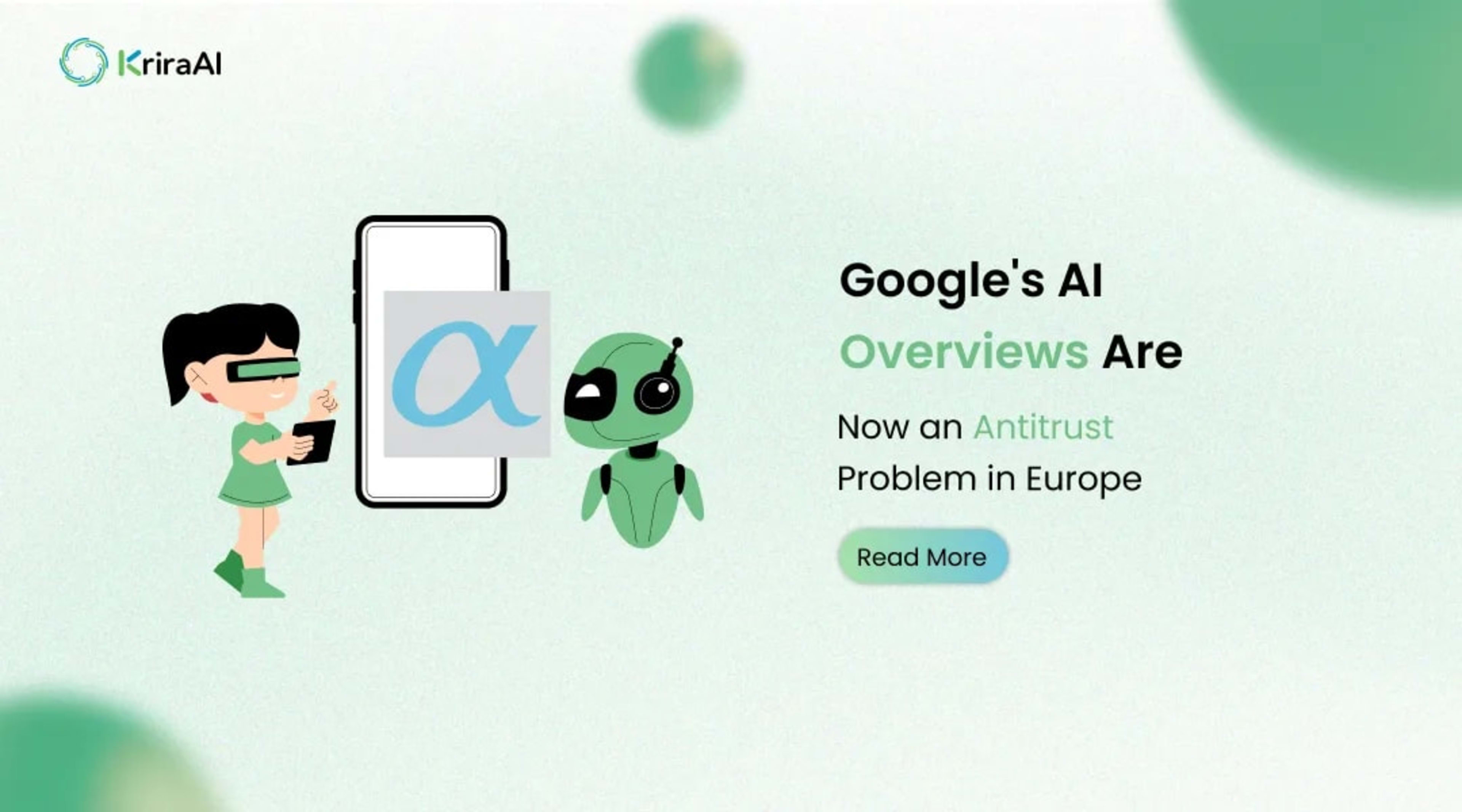 Google's AI Overviews Are Now an Antitrust Problem in Europe