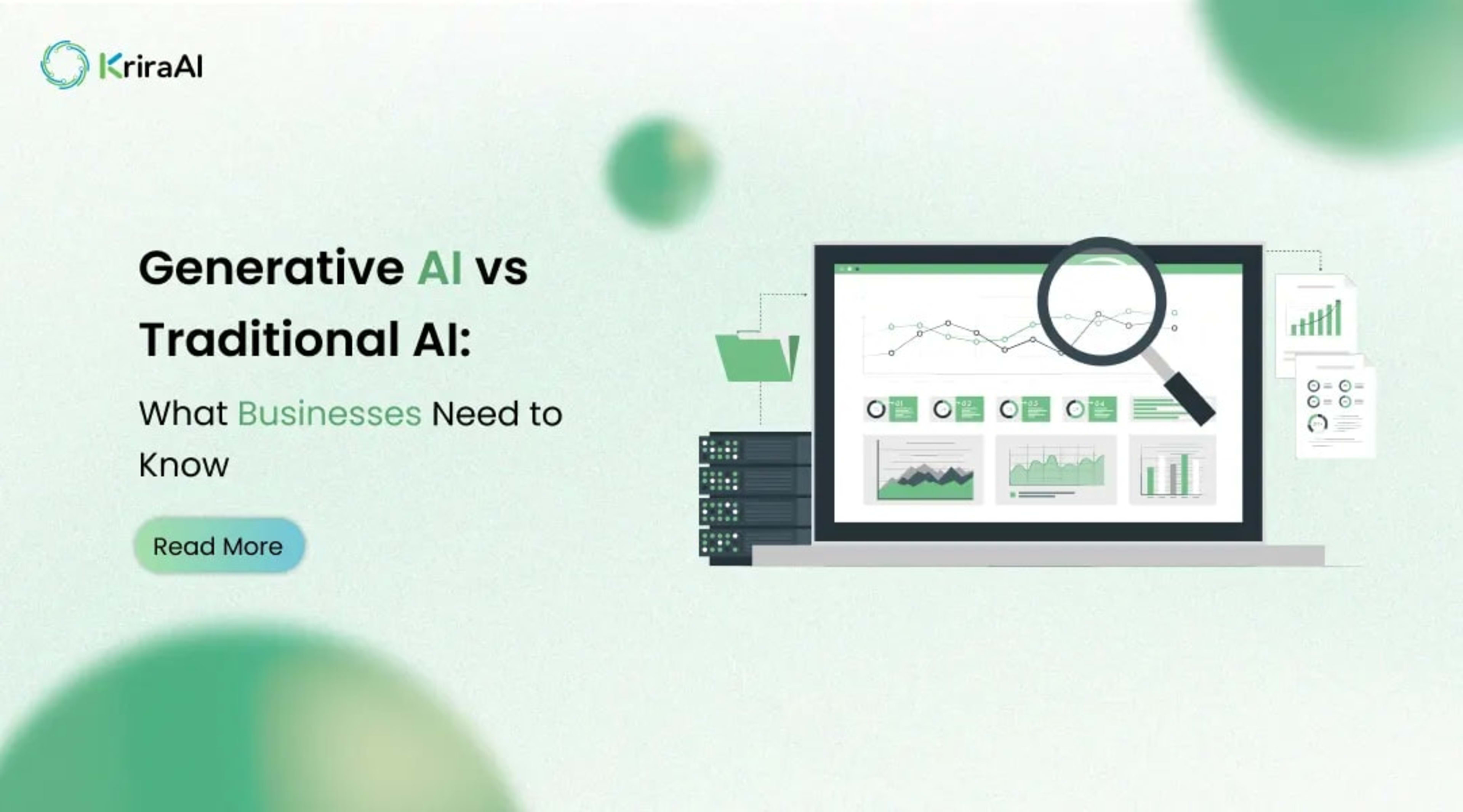 Generative AI vs Traditional AI: What Businesses Need to Know