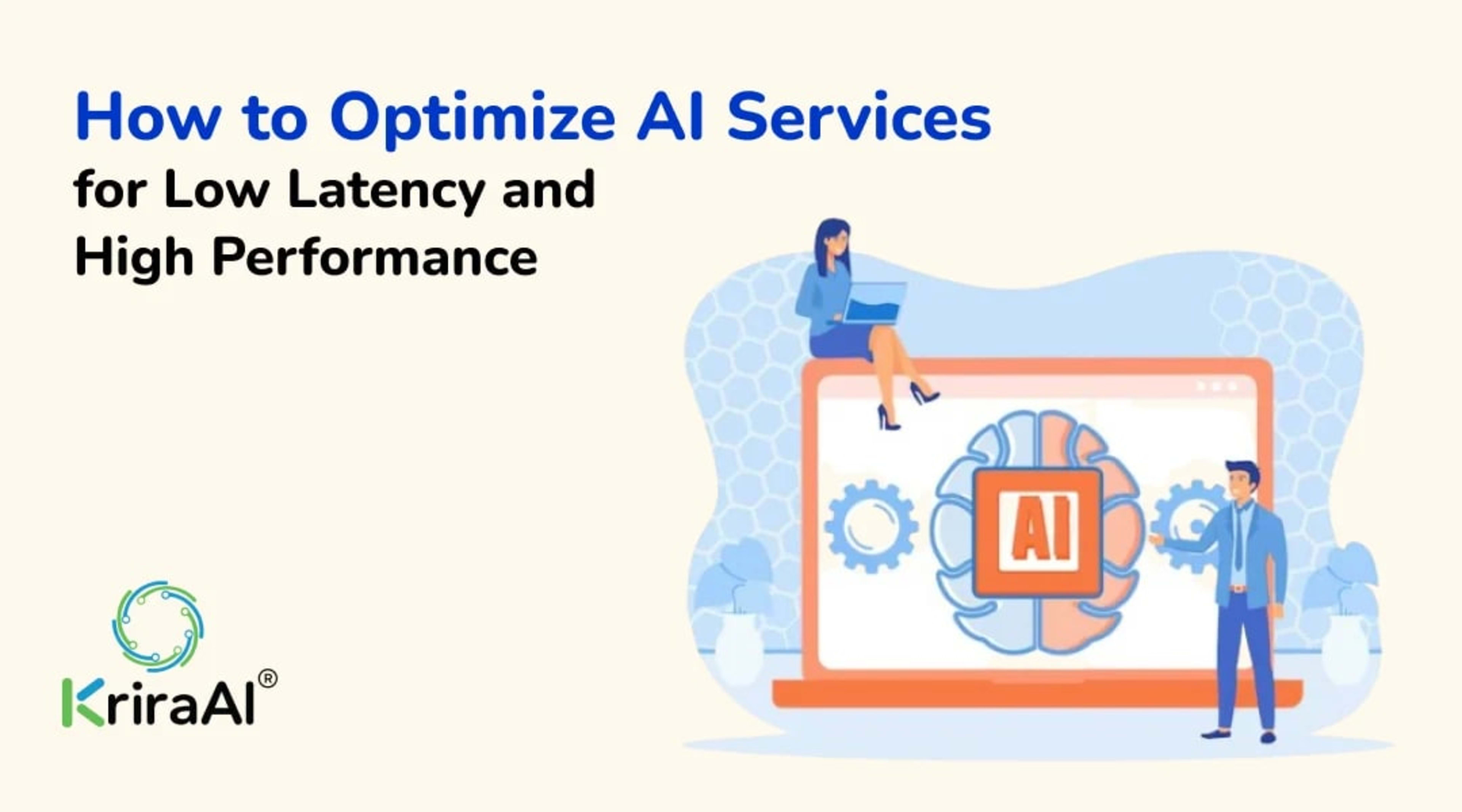 How to Optimize AI Services for Low Latency and High Performance