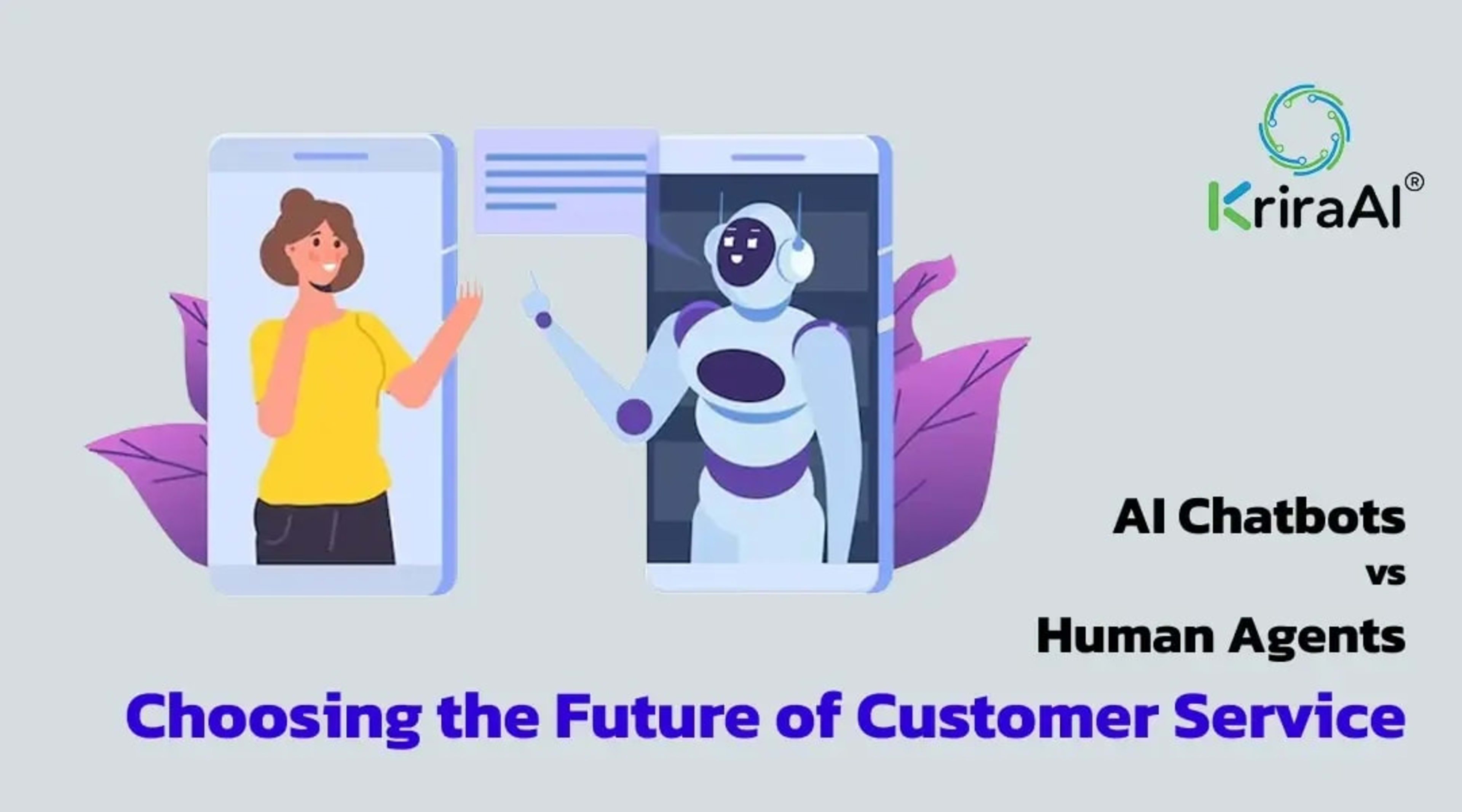 AI Chatbots vs Human Agents: Choosing the Future of Customer Service
