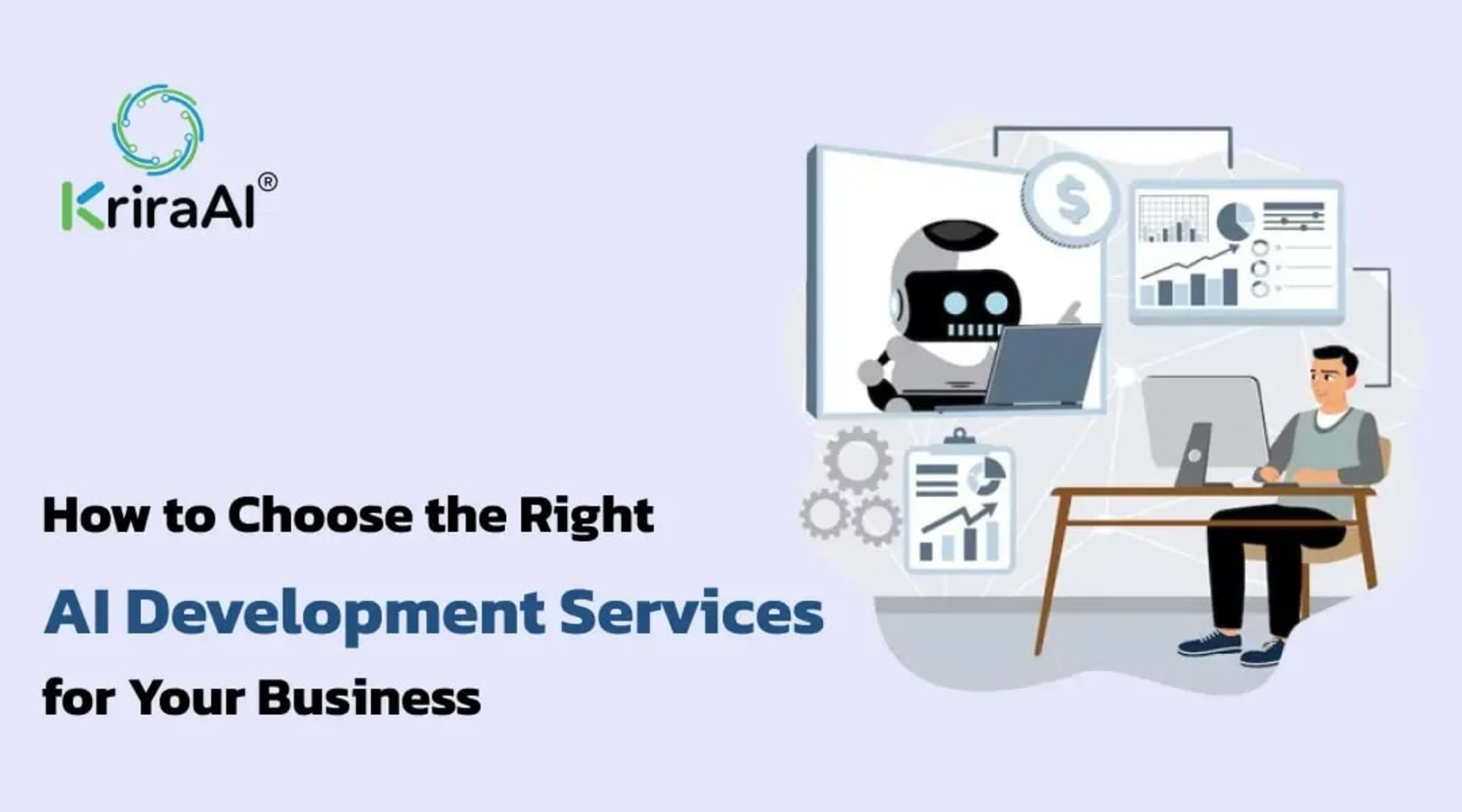 How to Choose the Right AI Development Services for Your Business