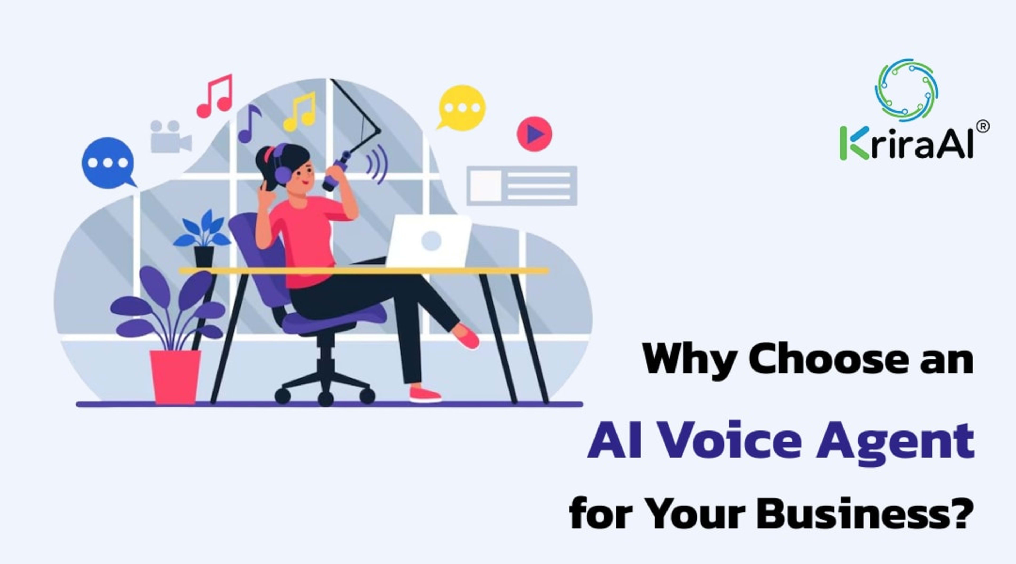 Why Choose an AI Voice Agent for Your Business?