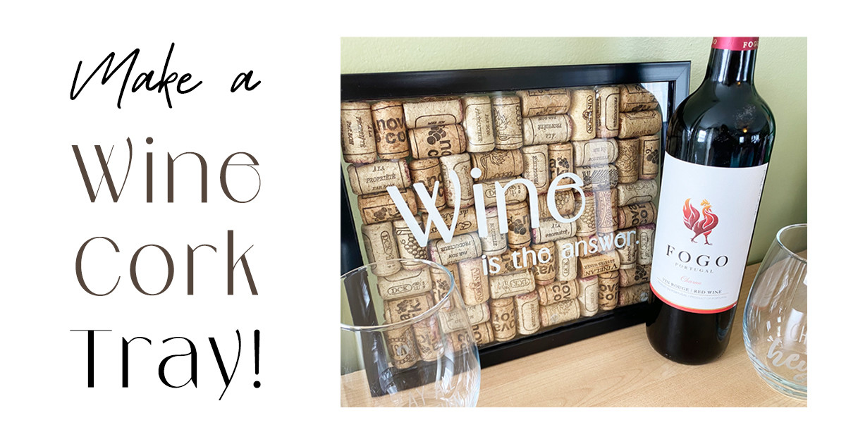 wine cork tray DIY