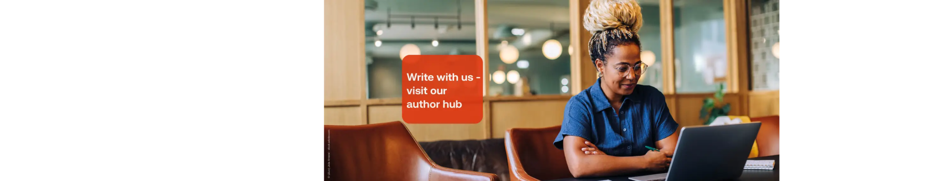 Write with us - visit our author hub