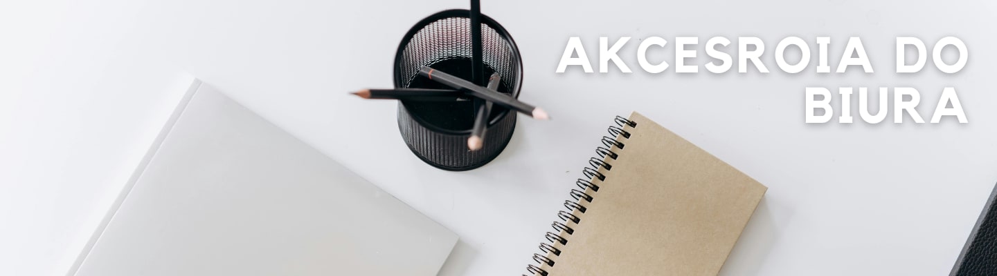 akcesoria do biura - niezbędnik każdej firmy