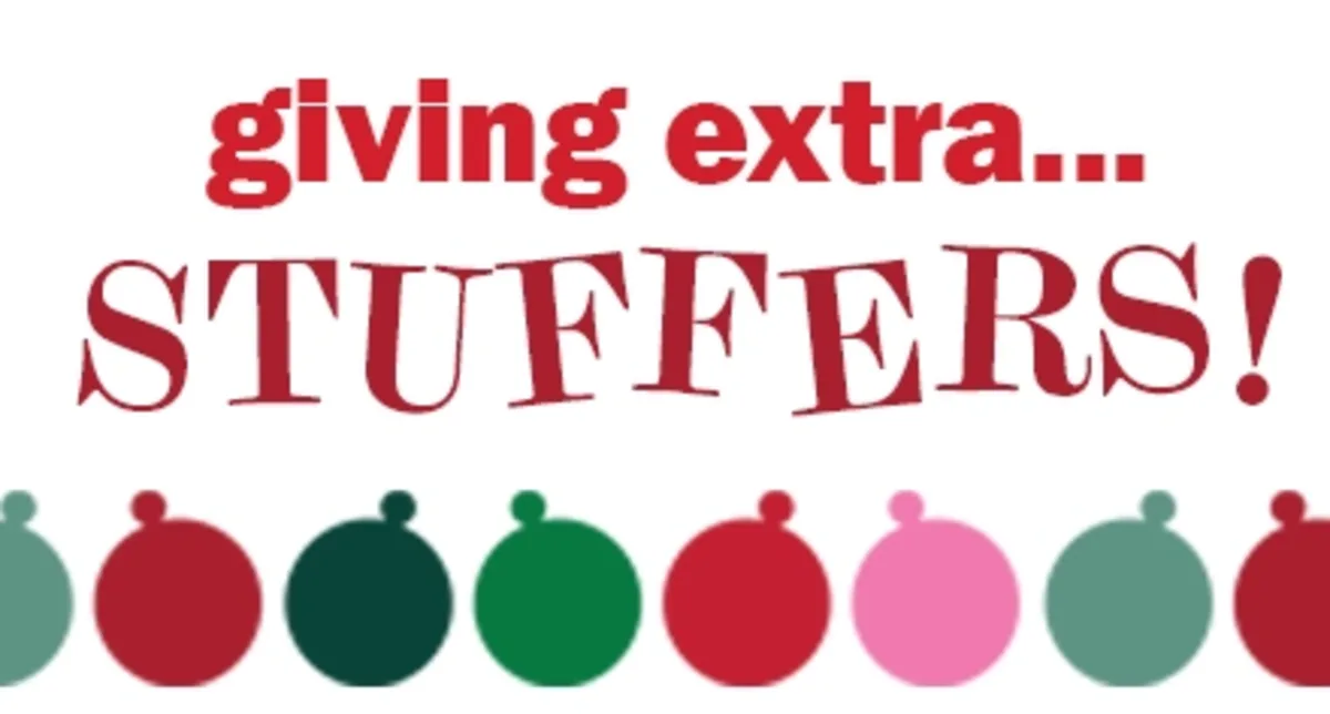 Giving extra... stuffers!