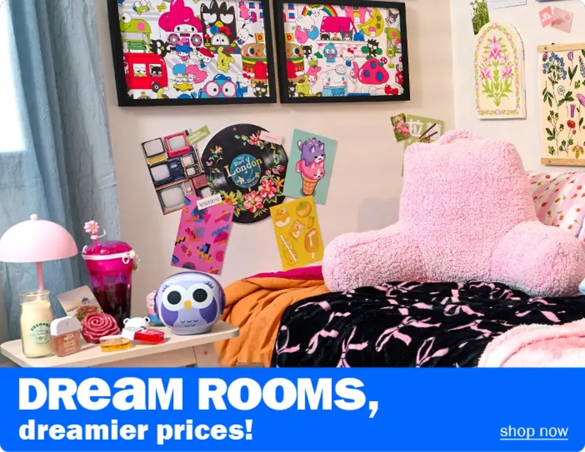 Dream rooms, dreamier prices! Shop now.