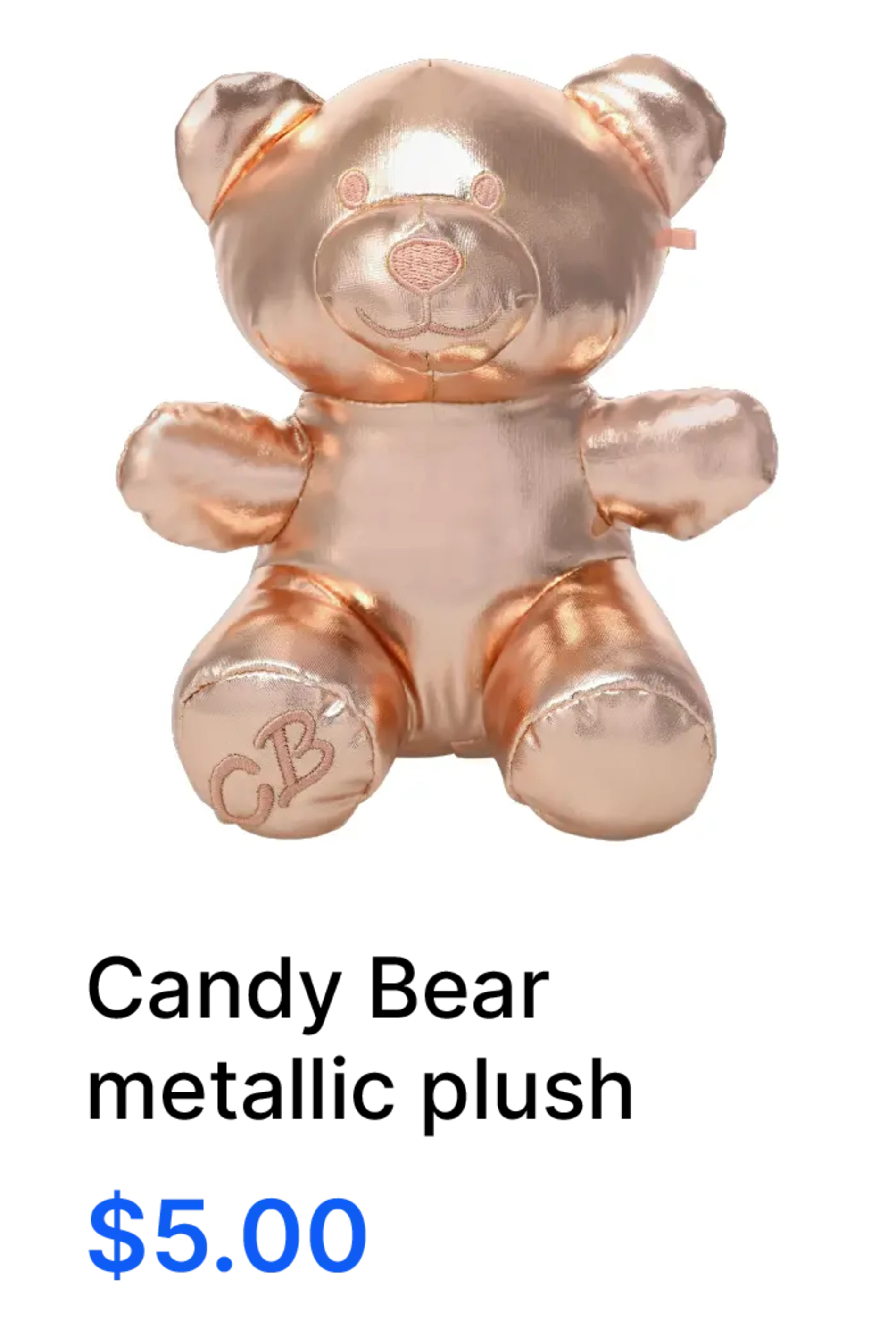 Candy Bear Metallic Plush. $5.00