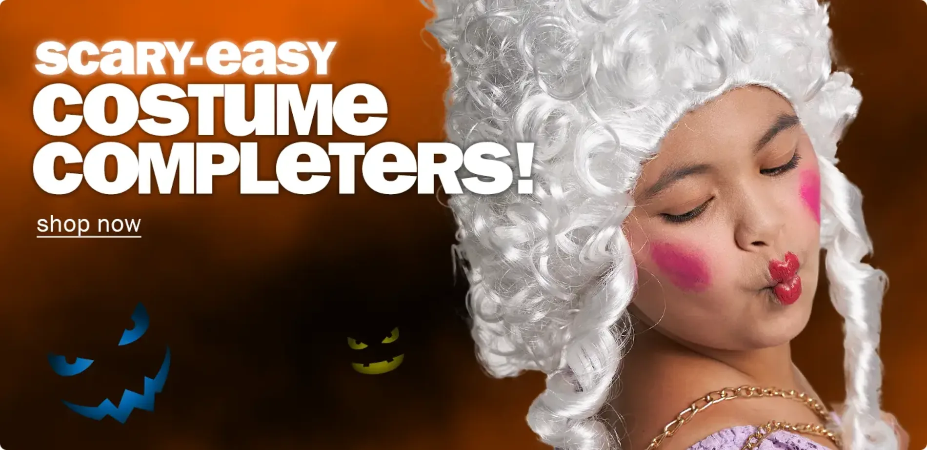 Scary-easy costume completers! Shop now.
