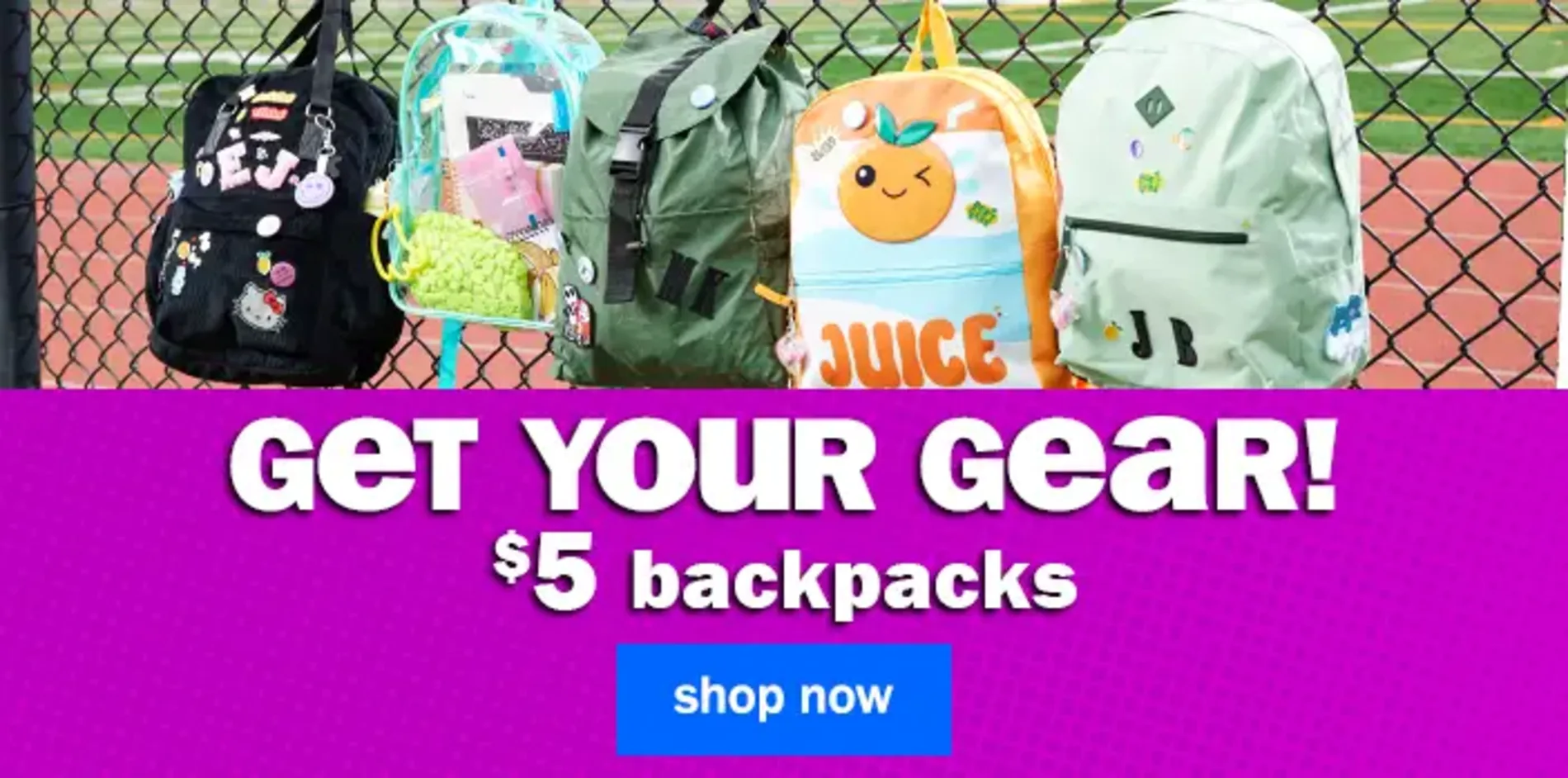 Get Your Gear! $5 Backpacks. Shop Now.