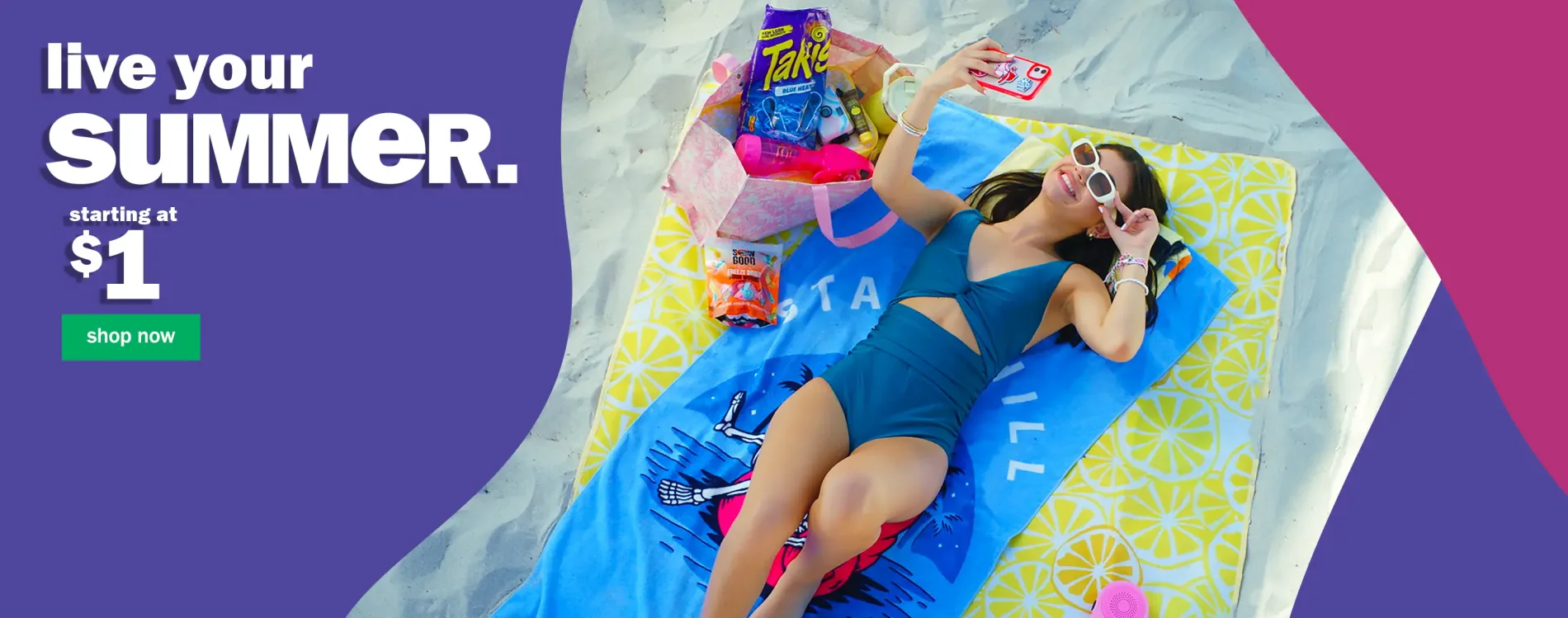 Live Your Summer. Starting at $1. Shop Now.