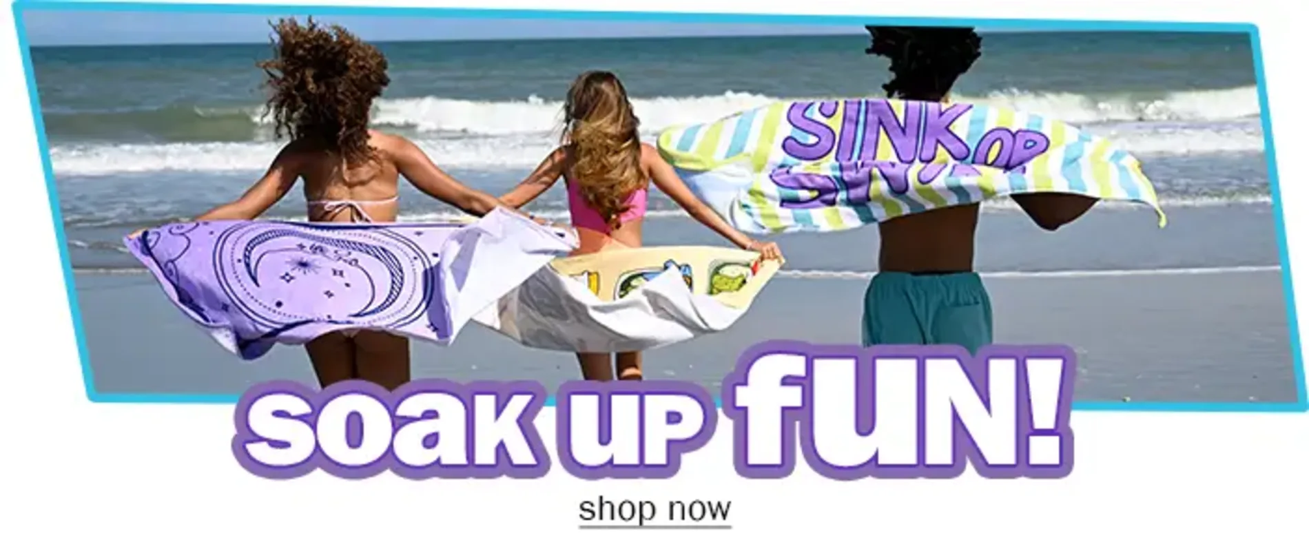 Soak Up Fun with beach towels - Shop Now