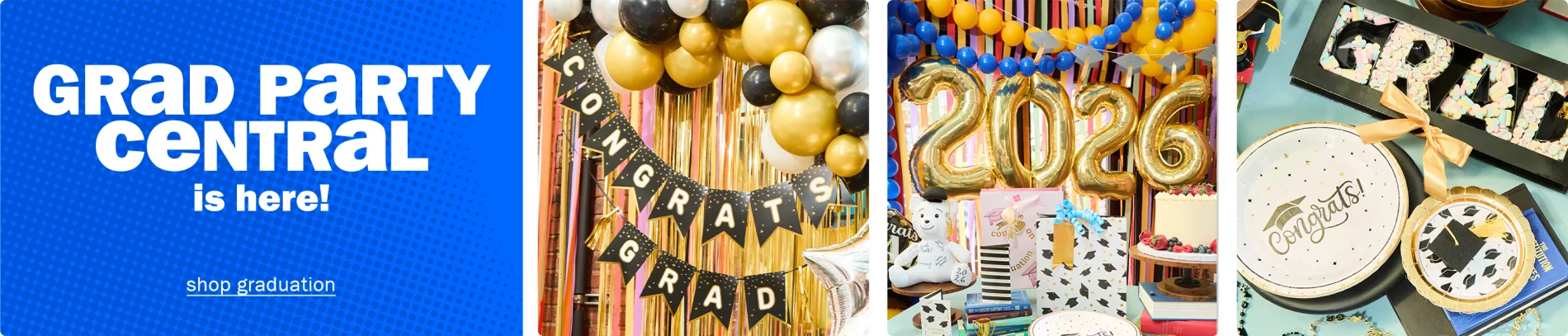 Grad party central is here! Shop graduation.