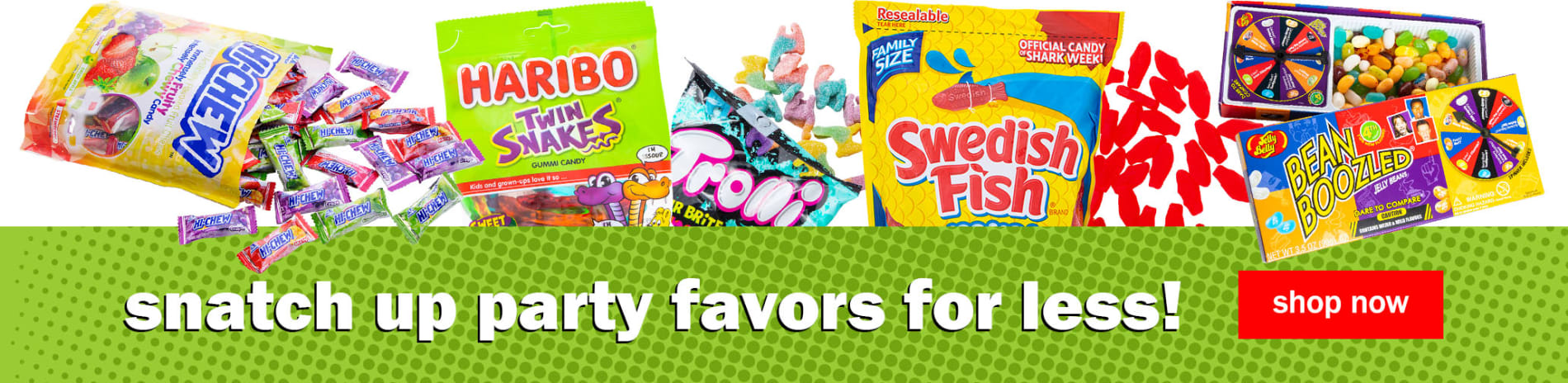 snatch up party favors for less! Shop Now