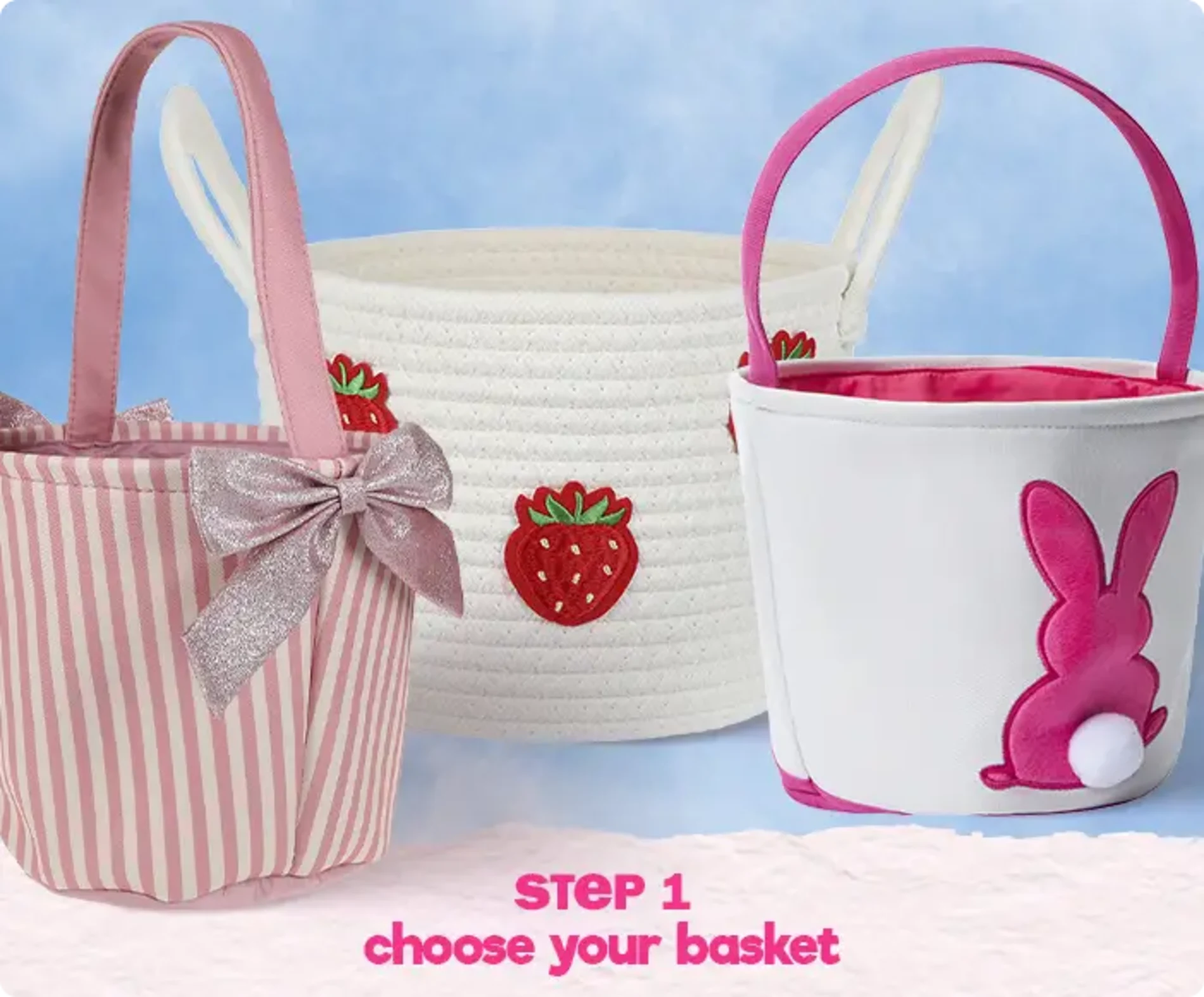 Step 1. Choose Your Basket! Shop Now,