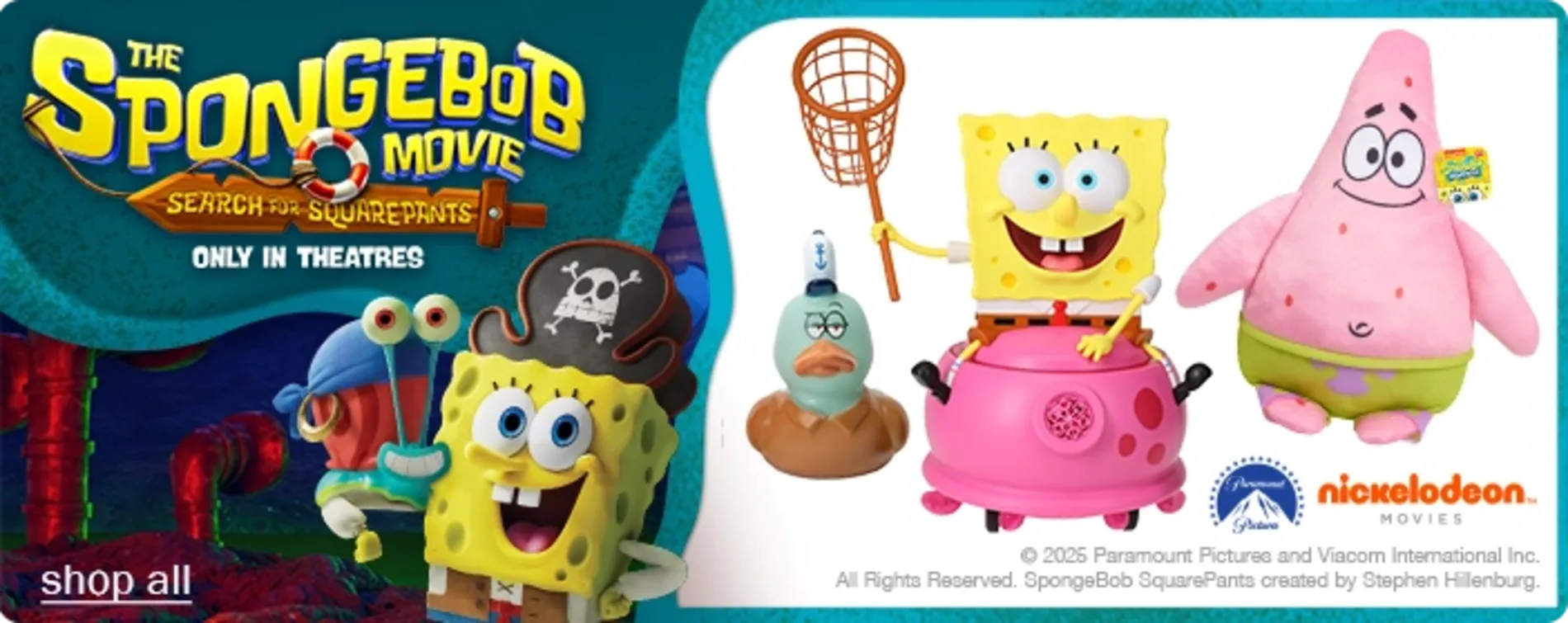The Spongebob Move Search for Squarepants. Only in Theaters. Shop Now